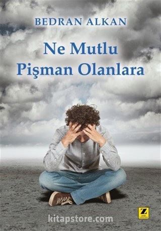 Ne Mutlu Pişman Olanlara
