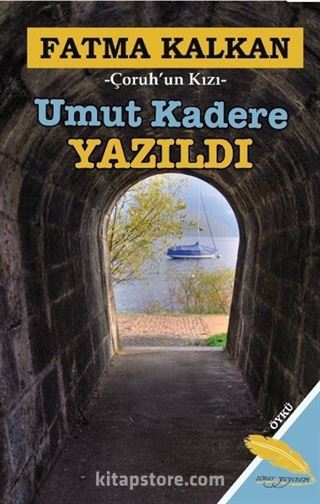 Umut Kadere Yazıldı