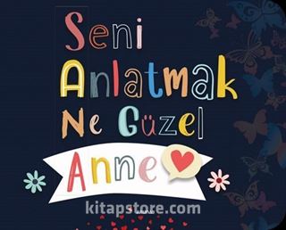Seni Anlatmak Ne Güzel Anne
