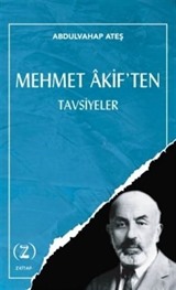 Mehmet Âkif'ten / Tavsiyeler