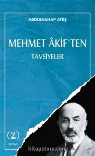 Mehmet Âkif'ten / Tavsiyeler