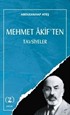 Mehmet Âkif'ten / Tavsiyeler