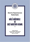 25. Devrin Yazarlarının Kalemi İle Milli Mücadele Ve Gazi Mustafa Kemal Cilt 1