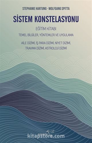 Sistem Konstelasyonu Eğitim Kitabı Temel Bilgiler, Yöntemler ve Uygulama