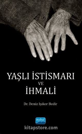 Yaşlı İstismarı ve İhmali