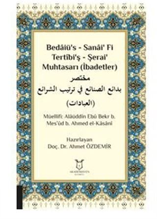 Bedaiü's - Sanai' Fi Tertibi'ş - Şerai' Muhtasarı (İbadetler)