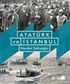Atatürk ve İstanbul (Karton Kapak)