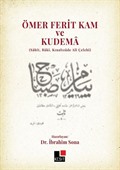 Ömer Ferit Kam ve Kudema (Sabit, Baki, Kınalızade Ali Çelebi)