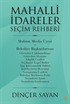 Mahalli İdareler Seçim Rehberi