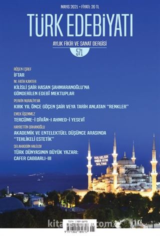 Türk Edebiyatı Aylık Fikir ve Sanat Dergisi Sayı: 571 Mayıs 2021