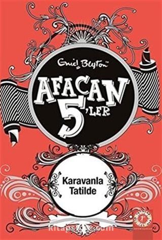 Afacan 5'ler Karavanla Tatilde 5. Kitap