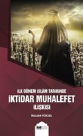 İlk Dönem İslam Tarihinde İktidar Muhalefet İlişkisi