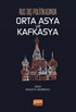 Rus Dış Politikasında Orta Asya ve Kafkasya