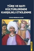 Türk ve Batı Kültürlerinde Karşılıklı Etkilenme