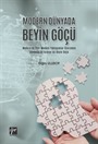 Modern Dünyada Beyin Göçü Modern ve Post-Modern Yaklaşımlar Üzerinden Dünyada ve Türkiye'de Beyin Göçü