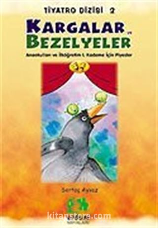 Kargalar ve Bezelyeler/Piyesler Dizisi
