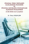 Finansal Türev Ürünlerin Uluslararası Muhasebe ve Finansal Raporlama Standartları Açısından İncelenmesi ve Bir Örnek Olay Çalışması