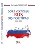 Dört Vektörlü Rus Dış Politikası (2000-2020)