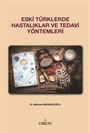 Eski Türklerde Hastalıklar ve Tedavi Yöntemleri