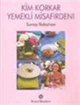 Kim Korkar Yemekli Misafirden!