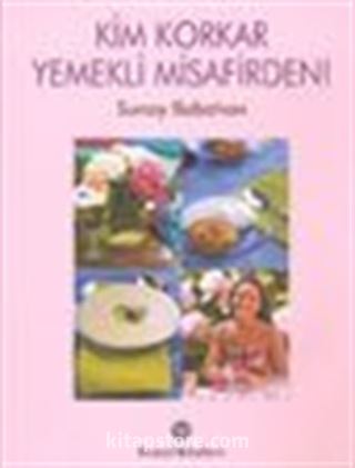 Kim Korkar Yemekli Misafirden!
