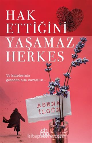 Hak Ettiğini Yaşamaz Herkes