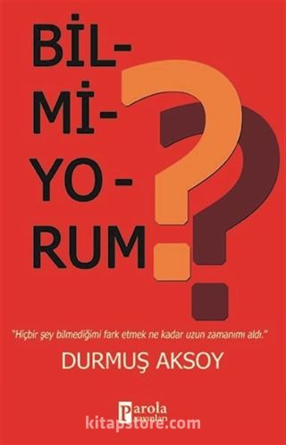 Bilmiyorum