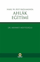 Nahl 90. Ayet Bağlamında Ahlak Eğitimi