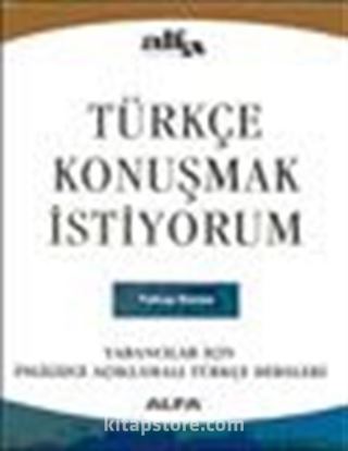 Türkçe Konuşmak İstiyorum Yabancılar İçin İngilizce Açıklamalı Türkçe Dersleri