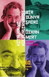 Kıtalar ve Kültürler Arası Bir Dünya Şairi Özkan Mert