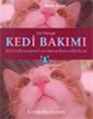 Her Yönüyle Kedi Bakımı