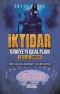 İktidar : Türkiye'yi İşgal Planı