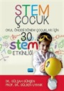 Stem Çocuk / Okul Öncesi Dönem Çocukları İçin 30 STEM Etklinliği