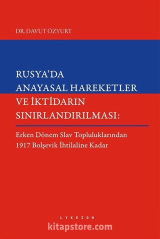 Rusya'da Anayasal Hareketler ve İktidarın Sınırlandırılması