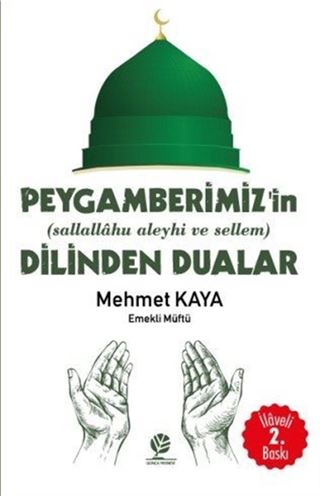 Peygamberimizin'in (sallallahu aleyhi ve sellem)'in Dilinden Dualar