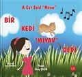Bir Kedi 'Miyav' Dedi - A Cat Said 'Meow' (Türkçe ve İngilizce)