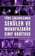 Türk Sinemasında Seküler ve Muhafazakar Sınıf Habitusu