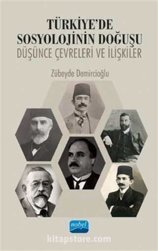 Türkiye'de Sosyolojinin Doğuşu: Düşünce Çevreleri ve İlişkiler