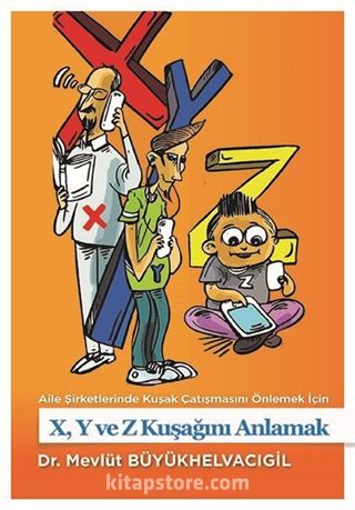 X,Y ve Z Kuşağını Anlamak