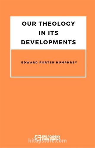 Our Theology In Its Developments