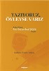 Yazıyoruz Öyleyse Varız