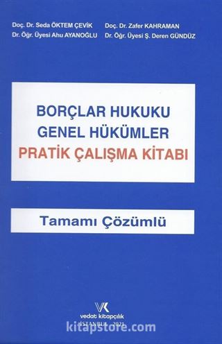 Borçlar Hukuku Genel Hükümler (Pratik Çalışmalar Kitabı)