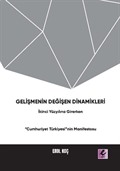 Gelişmenin Değişen Dinamikleri: İkinci Yüzyıla Girerken 'Cumhuriyet Türkiyesi'nin Manifestosu