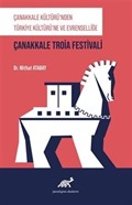 Çanakkale Kültüründen Türkiye Kültürü'ne Ve Evrenselliğe Çanakkale Troia Festivali