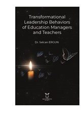 Transformational Leadership Behaviors of Education Managers and Teachers
