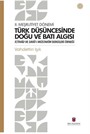 II. Meşrutiyet Dönemi Türk Düşüncesinde Doğu Ve Batı Algısı İctihad Ve Sırat-I Müstakim Dergileri Örneği