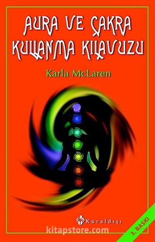 Aura ve Çakra Kullanma Kılavuzu