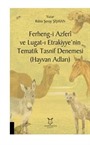 Ferheng-i Azferi ve Lugat-ı Etrakiyye'nin Tematik Tasnif Denemesi (Hayvan Adları)