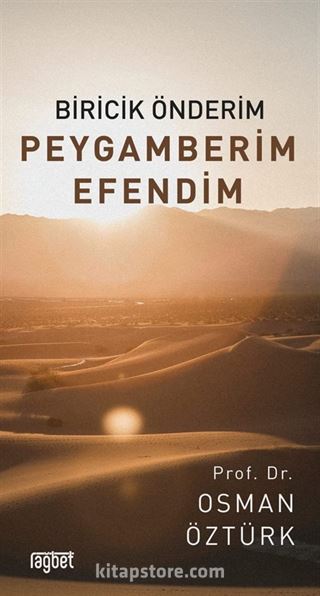 Biricik Önderim Peygamberim Efendim
