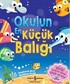 Okulun En Küçük Balığı